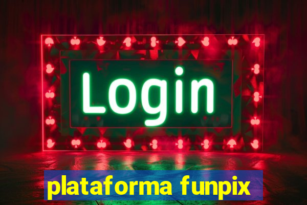 plataforma funpix