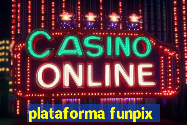 plataforma funpix