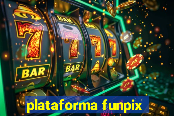 plataforma funpix