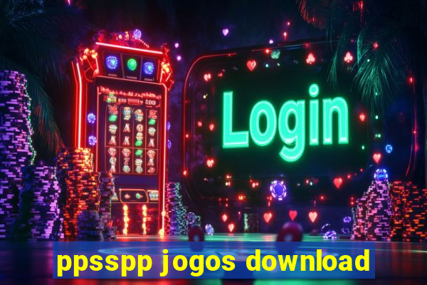 ppsspp jogos download