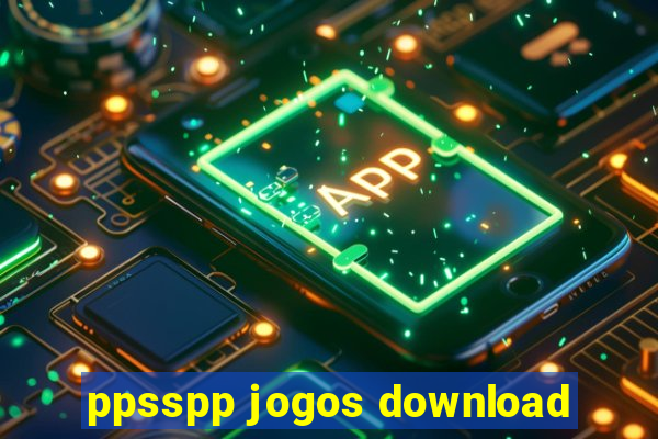 ppsspp jogos download