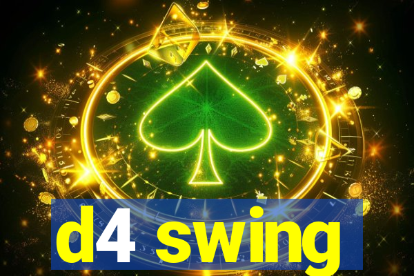 d4 swing