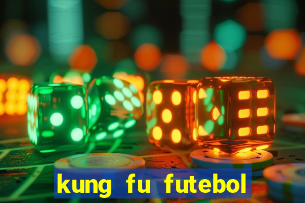 kung fu futebol clube dublado download utorrent