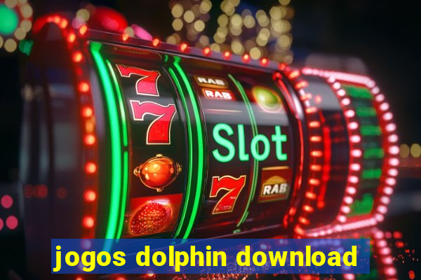 jogos dolphin download