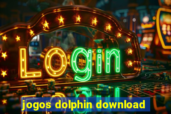 jogos dolphin download