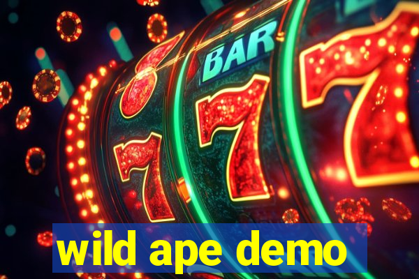 wild ape demo