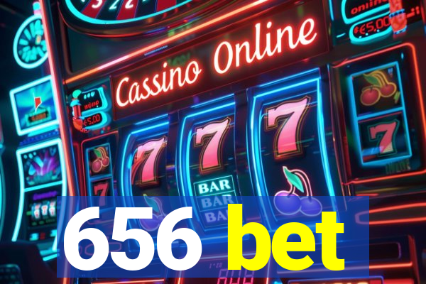 656 bet