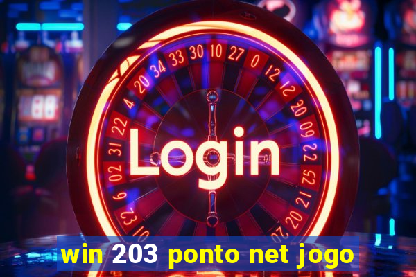 win 203 ponto net jogo