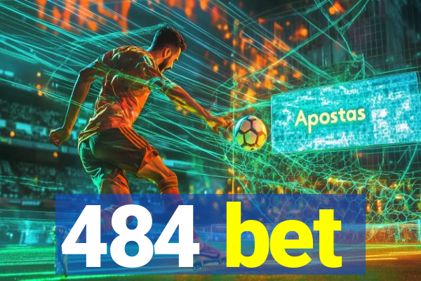 484 bet