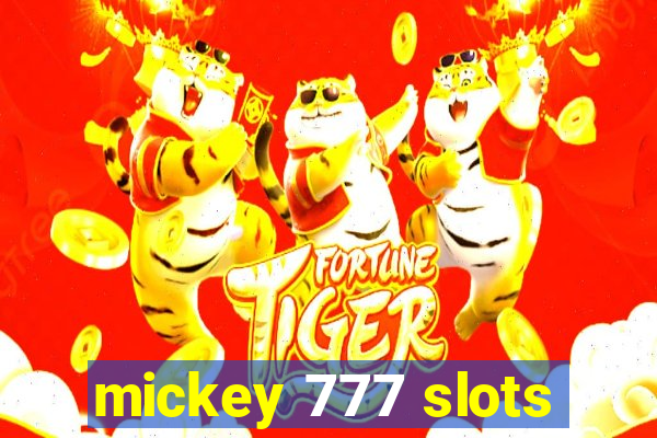 mickey 777 slots