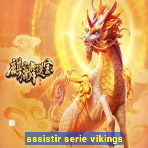 assistir serie vikings