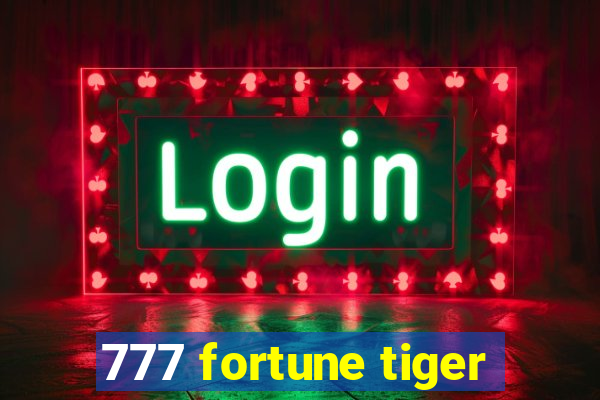 777 fortune tiger