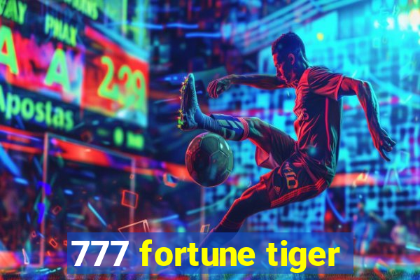 777 fortune tiger