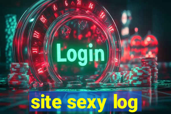 site sexy log