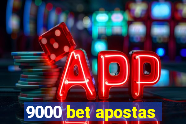 9000 bet apostas