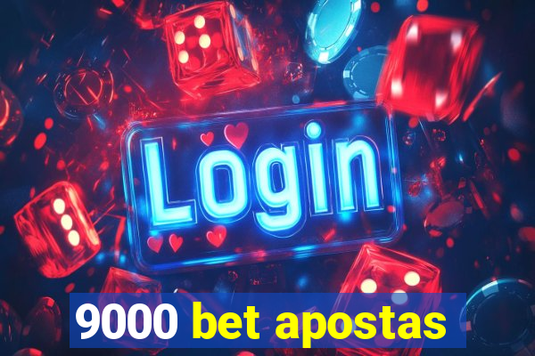 9000 bet apostas