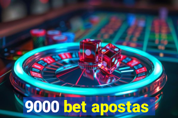 9000 bet apostas