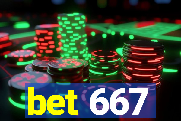 bet 667