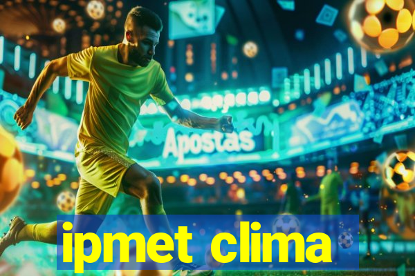 ipmet clima