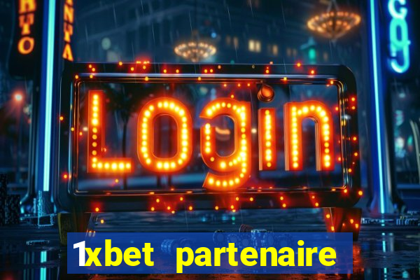 1xbet partenaire apk download