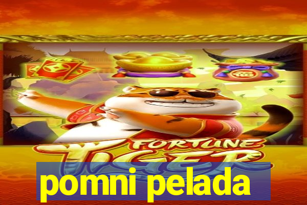 pomni pelada