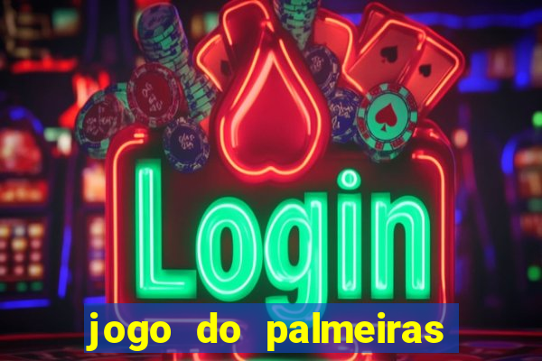 jogo do palmeiras ao vivo gratis