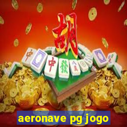 aeronave pg jogo