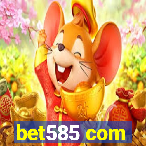 bet585 com