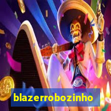 blazerrobozinho