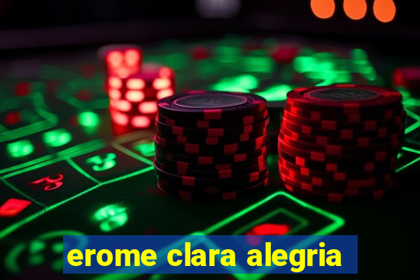 erome clara alegria