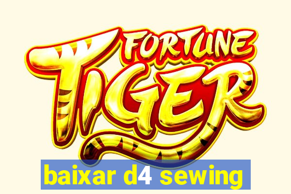 baixar d4 sewing