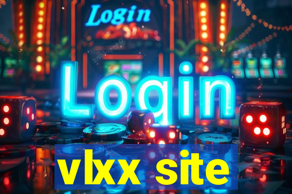 vlxx site