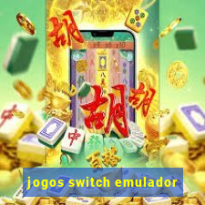 jogos switch emulador