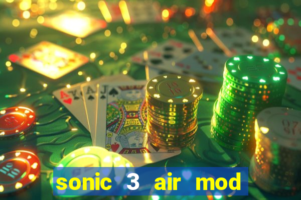 sonic 3 air mod extra slot shadow