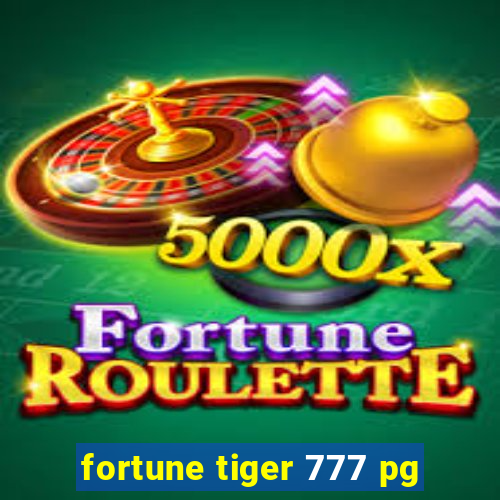 fortune tiger 777 pg