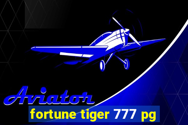 fortune tiger 777 pg