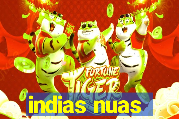 indias nuas