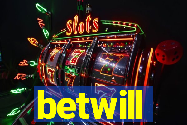 betwill