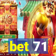 bet 71