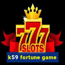 k59 fortune game