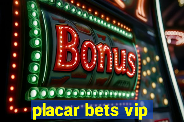 placar bets vip