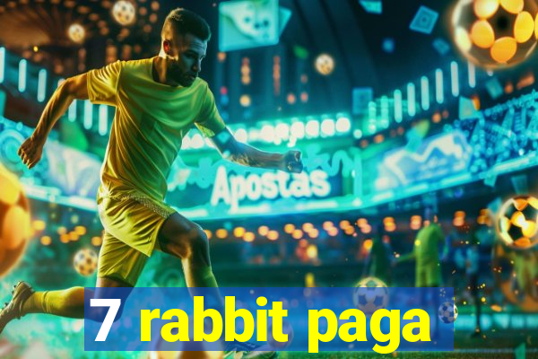 7 rabbit paga