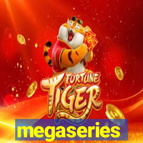 megaseries