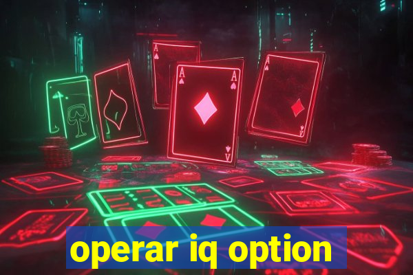 operar iq option