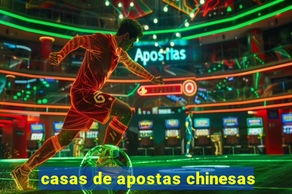 casas de apostas chinesas