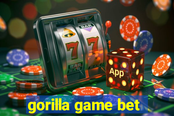 gorilla game bet