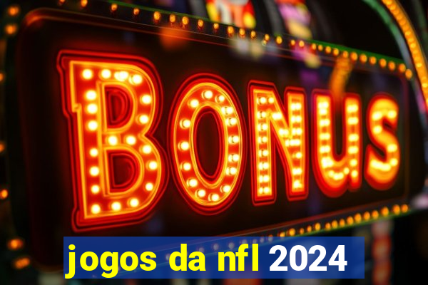 jogos da nfl 2024