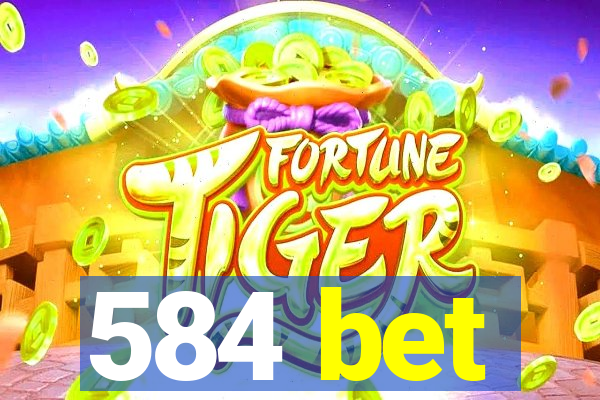 584 bet