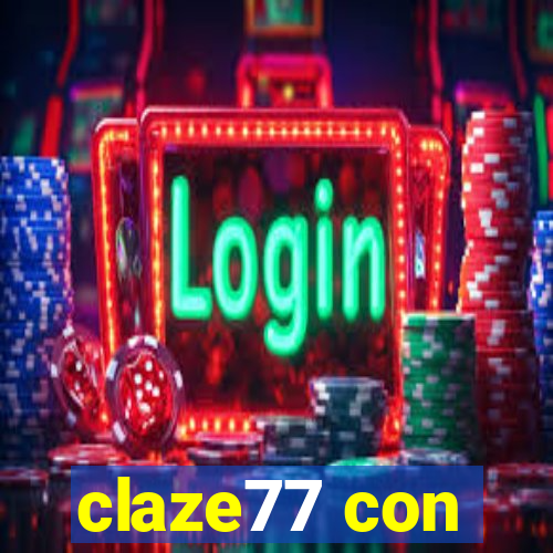 claze77 con