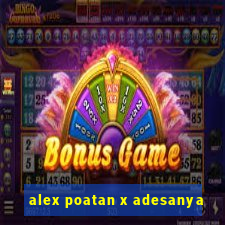 alex poatan x adesanya